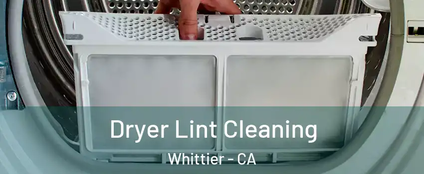  Dryer Lint Cleaning Whittier - CA